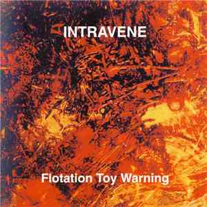 Intravene - Flotation Toy Warning