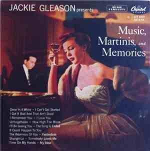 Jackie Gleason - Music, Martinis, And Memories