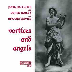 John Butcher with Derek Bailey and Rhodri Davies - Vortices And Angels