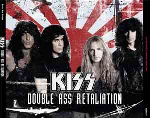 Kiss - Double Ass Retaliation