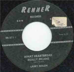 Larry Nolen - What A Heartbreak Really Means