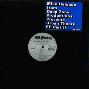 Mike Delgado From Deep Zone Prod. - Urban Theory Part II