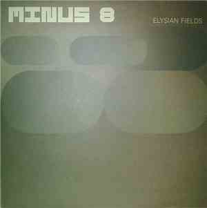 Minus 8 - Elysian Fields