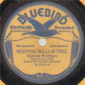 Monroe Brothers - Weeping Willow Tree / Oh, Hide You In The Blood