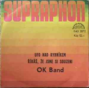 OK Band - UFO Nad Rybníkem / Říkáš, Že Jsme Si Souzeni