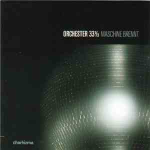 Orchester 33 ⅓ - Maschine Brennt