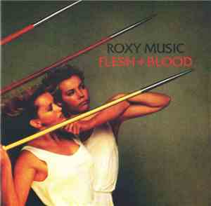 Roxy Music - Flesh + Blood