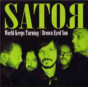 Sator - World Keeps Turning/Brown Eyed Son