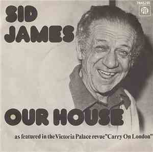 Sid James - Our House