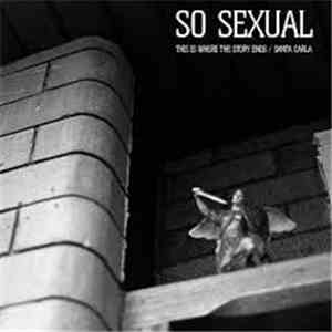 So Sexual - This Is Where The Story Ends