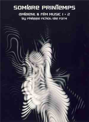 Sombre Printemps - Ambient & Film Music 1+2