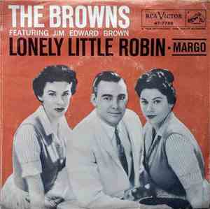 The Browns  - Lonely Little Robin