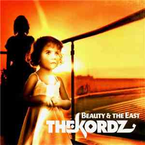 The Kordz - Beauty & The East