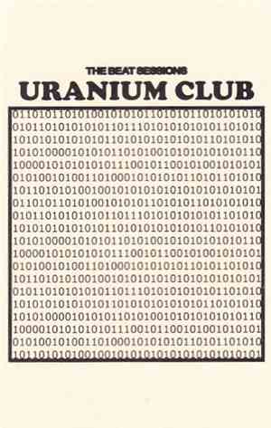 Uranium Club - The Beat Sessions Vol.1