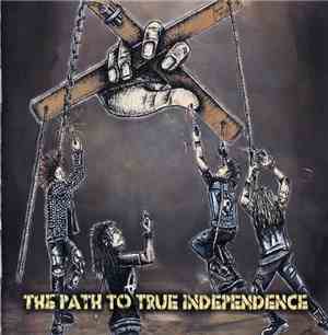 Various - The Path To True Independence
