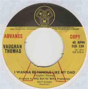 Vaughan Thomas - I Wanna Be Famous Like My Dad