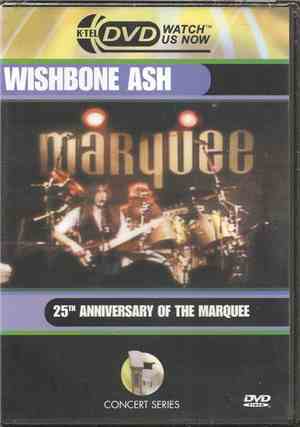 Wishbone Ash - 25th Anniversary Of The Marquee