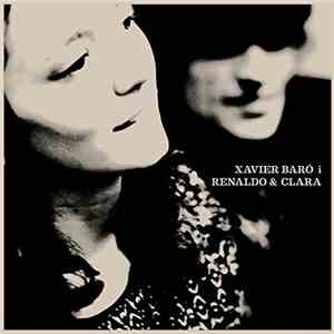 Xavier Baró I Renaldo & Clara - Xavier Baró I Renaldo & Clara