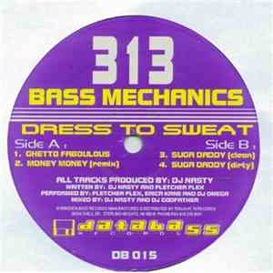 313 Bass Mechanics - Dress To Sweat