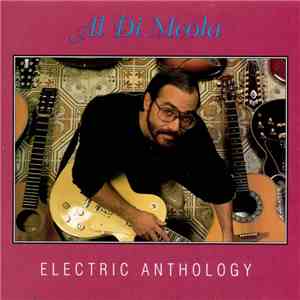Al Di Meola - Electric Anthology