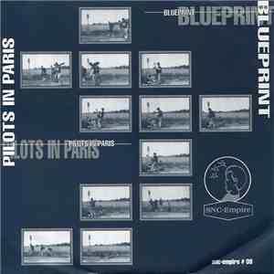 Blueprint  / Pilots In Paris - Blueprint / Pilots In Paris