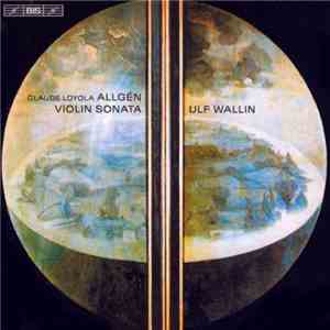 Claude Loyola Allgén, Ulf Wallin - Sonata For Solo Violin