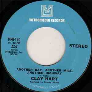 Clay Hart - Another Day, Another Mile, Another Highway / Penny