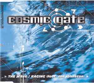 Cosmic Gate - The Wave / Raging