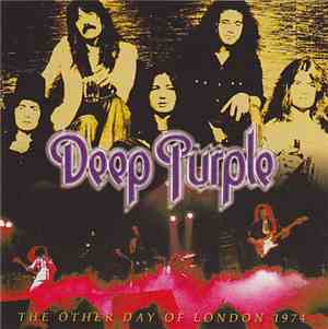 Deep Purple - The Other Day Of London