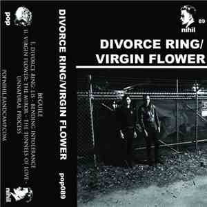 Divorce Ring / Virgin Flower - Beguile