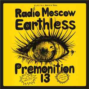 Earthless / Premonition 13 / Radio Moscow  - Earthless / Premonition 13 / R ...