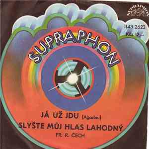 Fr. R. Čech - Já Už Jdu (Agadou) / Slyšte Můj Hlas Lahodný