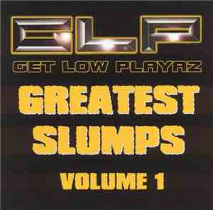 Get Low Playaz - Greatest Slumps Volume 1