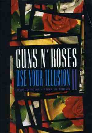 Guns N' Roses - Use Your Illusion II (World Tour - 1992 In Tokyo)