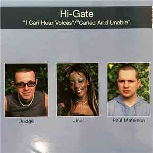 Hi-Gate - I Can Hear Voices / Caned And Unable