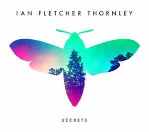Ian Fletcher Thornley - Secrets