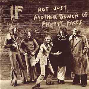 IF  - Not Just Another Bunch Of Pretty Faces