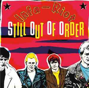 Infa-Riot - Still Out Of Order