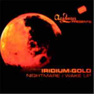 Iridium Gold - Nightmare / Wake Up