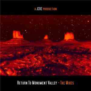 JCRZ - Return To Monument Valley - The Mixes