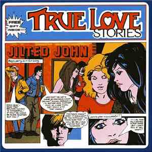 Jilted John - True Love Stories... Plus