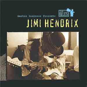 Jimi Hendrix - Martin Scorsese Presents The Blues