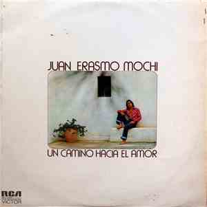Juan Erasmo Mochi - Un Camino Hacia El Amor