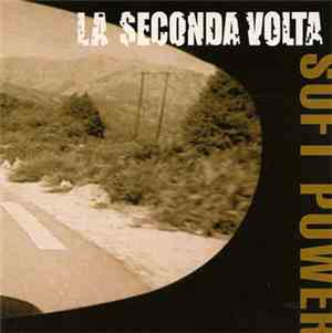 La Seconda Volta - Soft Power