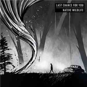 Last Chance For You / Native Wildlife - Split