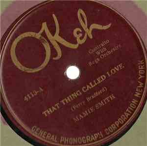 Mamie Smith - That Thing Called Love / You Can't Keep A Good Man Down