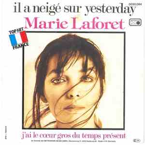 Marie Laforêt - Il A Neigé Sur Yesterday / J'Ai Le Cœur Gros Du Temps Prése ...