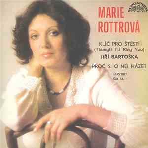 Marie Rottrová a Jiří Bartoška - Klíč Pro Štěstí (Thought I'd Ring You) / P ...