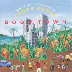 Matt Balitsaris & Loose Shoes - Boomtown
