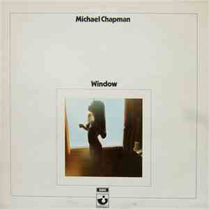 Michael Chapman  - Window